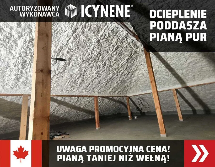 Ocieplanie Pianą PUR Ocieplenie Poddasza DACHU Pianą Piana PUR ICYNENE