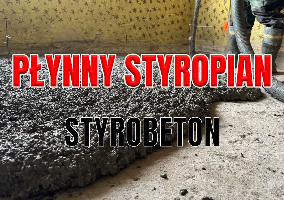 Płynny styropian - Styrobeton - Pianobeton - Posadzki