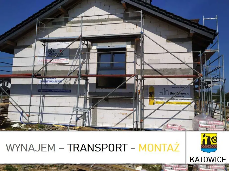 WYNAJEM Katowice - Rusztowanie elewacyjne fasadowe | Transport Montaż