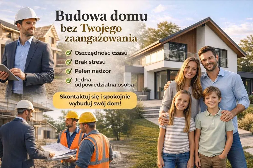 Menedżer budowy/Inwestor zastępczy – Kompleksowa budowa domu pod klucz