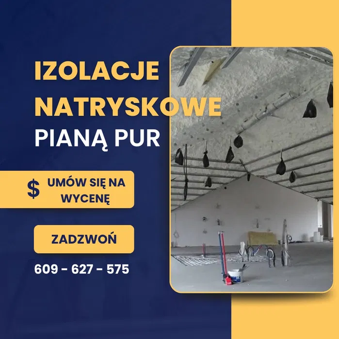 Ocieplenie pianą PUR, izolacje natryskowe, ocieplenie domu Sieradz