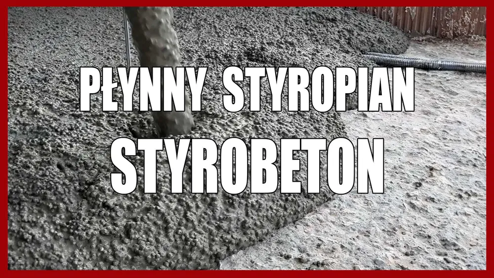 Płynny Styropian, Styrobeton, Posadzki Anhydrytowe i Cementowe, Tynki