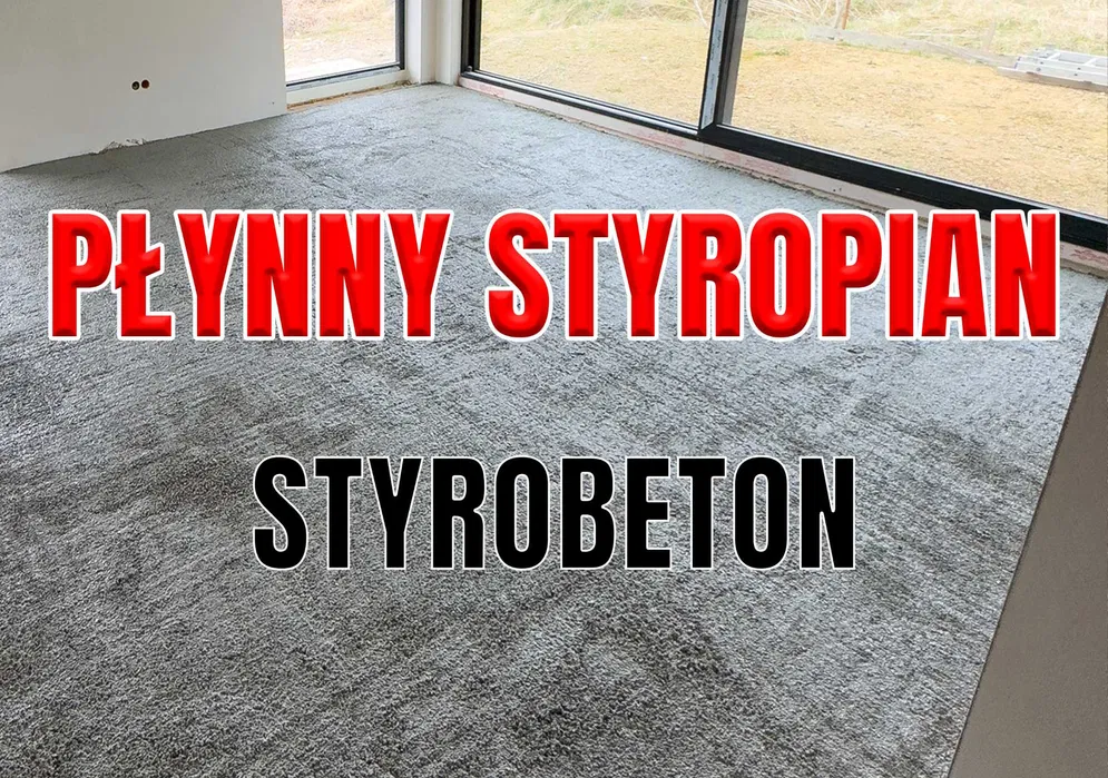 Płynny styropian - Styrobeton - Pianobeton - Posadzki