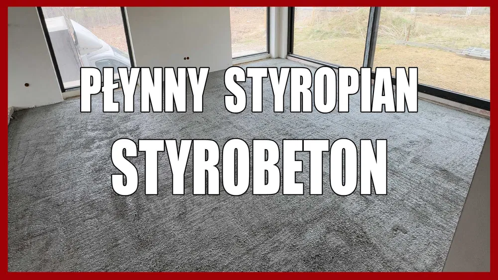 Płynny styropian, Styrobeton, Posadzki Anhydrytowe i Cementowe, Tynki