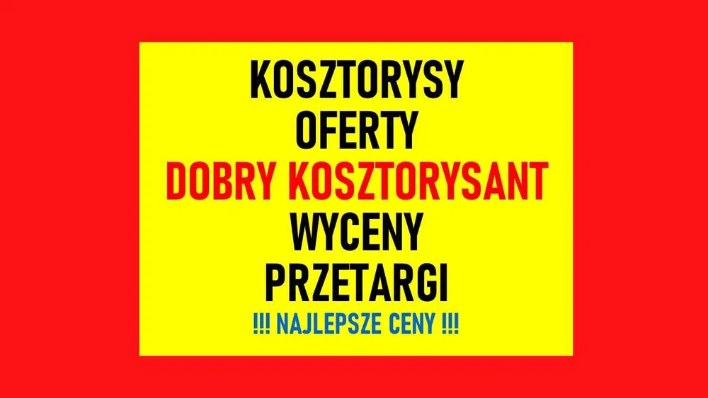 Kosztorysant, Kosztorysy budowlane, Wyceny, Szkody, Przetargi, OD RĘKI