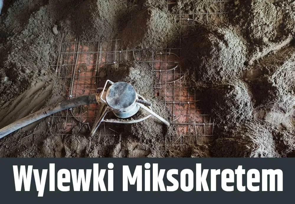 WYLEWKI MASZYNOWE, wylewka, wylewki miksokretem P R O M O C J A