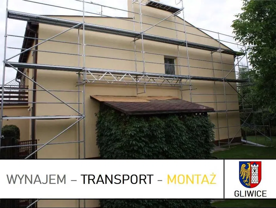 WYNAJEM Gliwice - Rusztowanie elewacyjne fasadowe | Transport Montaż